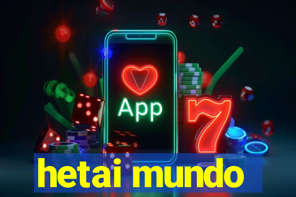 hetai mundo